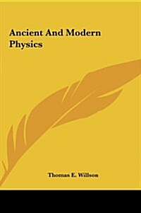 Ancient and Modern Physics (Hardcover)