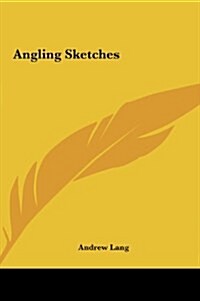 Angling Sketches (Hardcover)