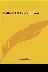 Ballads of Peace in War (Hardcover)