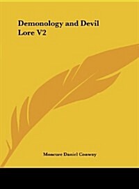 Demonology and Devil Lore V2 (Hardcover)