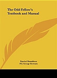 The Odd Fellows Textbook and Manual (Hardcover)