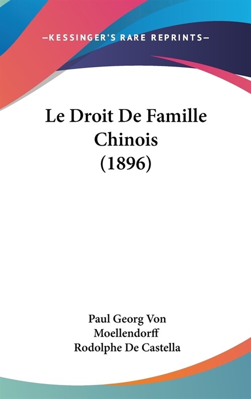 Le Droit de Famille Chinois (1896) (Hardcover)
