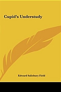 Cupids Understudy (Hardcover)