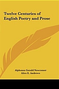 Twelve Centuries of English Poetry and Prose (Hardcover)
