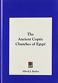 The Ancient Coptic Churches of Egypt (Hardcover)