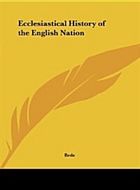 Ecclesiastical History of the English Nation (Hardcover)