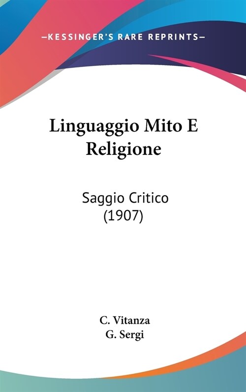 Linguaggio Mito E Religione: Saggio Critico (1907) (Hardcover)