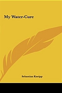 My Water-Cure (Hardcover)