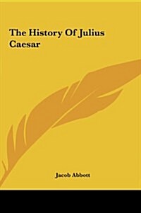 The History of Julius Caesar (Hardcover)