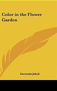 Color in the Flower Garden (Hardcover)