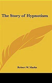 The Story of Hypnotism (Hardcover)