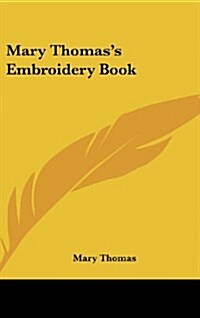 Mary Thomass Embroidery Book (Hardcover)