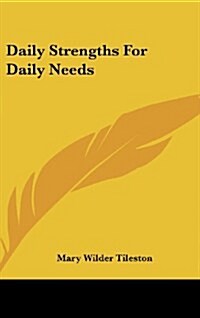 Daily Strengths for Daily Needs (Hardcover)