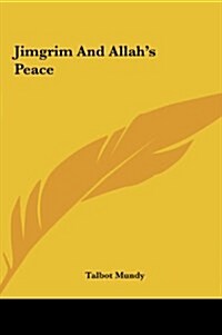 Jimgrim and Allahs Peace (Hardcover)