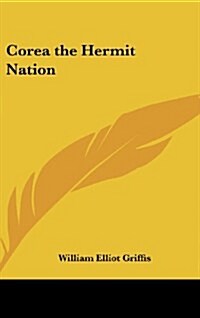 Corea the Hermit Nation (Hardcover)