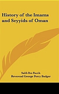History of the Imams and Seyyids of Oman (Hardcover)