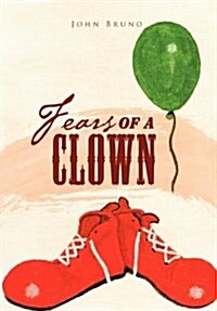 Fears of a Clown: A Collection of Short, Short Stories (Hardcover)