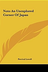 Noto an Unexplored Corner of Japan (Hardcover)
