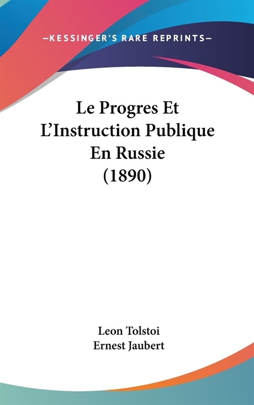 Le Progres Et LInstruction Publique En Russie (1890) (Hardcover)