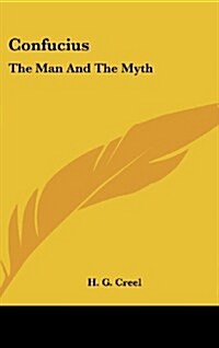 Confucius: The Man and the Myth (Hardcover)