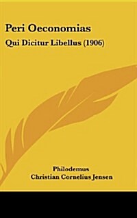 Peri Oeconomias: Qui Dicitur Libellus (1906) (Hardcover)