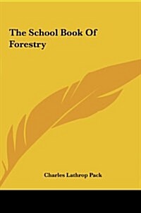 The School Book of Forestry (Hardcover)