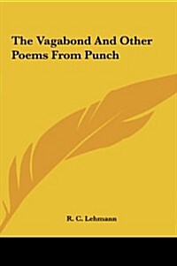 The Vagabond and Other Poems from Punch (Hardcover)