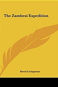 The Zambesi Expedition (Hardcover)