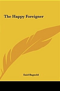 The Happy Foreigner the Happy Foreigner (Hardcover)