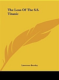 The Loss of the S.S. Titanic (Hardcover)