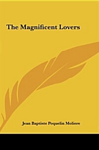 The Magnificent Lovers (Hardcover)