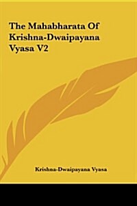 The Mahabharata of Krishna-Dwaipayana Vyasa V2 (Hardcover)