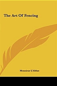 The Art of Fencing (Hardcover)