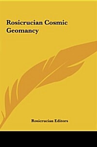 Rosicrucian Cosmic Geomancy (Hardcover)