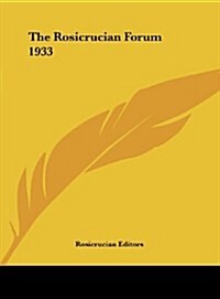 The Rosicrucian Forum 1933 (Hardcover)