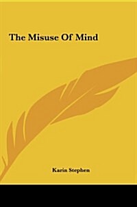 The Misuse of Mind (Hardcover)