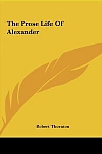 The Prose Life of Alexander (Hardcover)