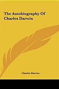 The Autobiography of Charles Darwin (Hardcover)