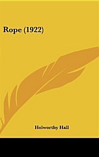 Rope (1922) (Hardcover)