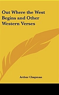 Out Where the West Begins and Other Western Verses (Hardcover)