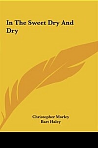 In the Sweet Dry and Dry (Hardcover)