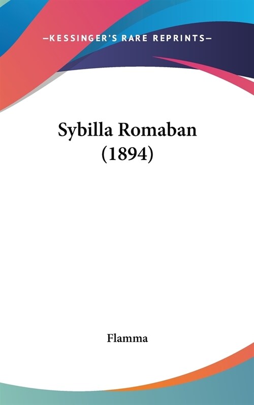Sybilla Romaban (1894) (Hardcover)