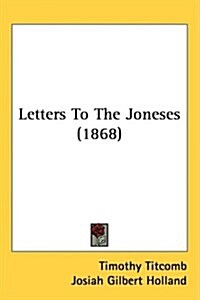 Letters to the Joneses (1868) (Hardcover)