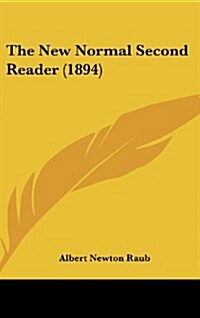 The New Normal Second Reader (1894) (Hardcover)