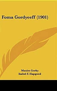 Foma Gordyeeff (1901) (Hardcover)