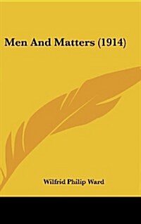 Men and Matters (1914) (Hardcover)