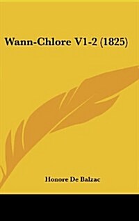 Wann-Chlore V1-2 (1825) (Hardcover)