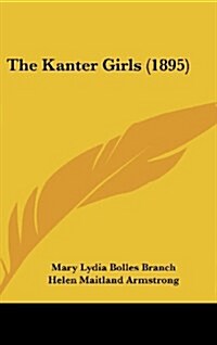 The Kanter Girls (1895) (Hardcover)