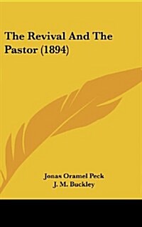 The Revival and the Pastor (1894) (Hardcover)