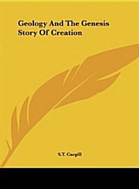 Geology and the Genesis Story of Creation (Hardcover)